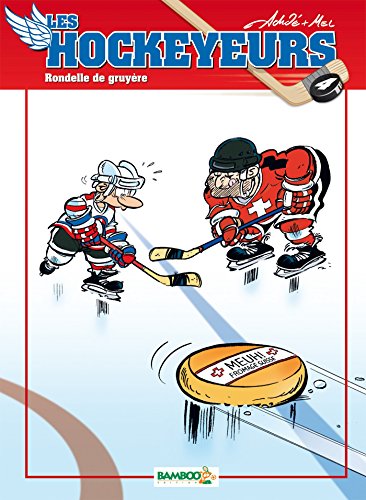 Les Hockeyeurs - tome 04: Rondelle de gruyère von BAMBOO
